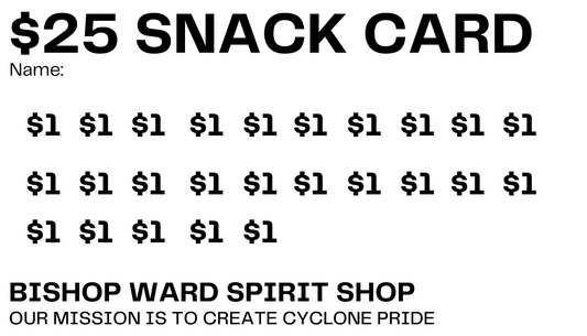 $25 "Snack Money" to Spirit Shop